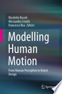 Modelling Human Motion From Human Perception to Robot Design /