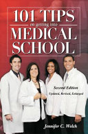 101 Tips on Getting into Medical School -- Second Edition, Updated, Revised, Enlarged