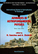 Advances In Astrofundamental Physics: International School Of Astrophysics 