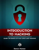 Introduction to Hacking  Learn the Basics of Kali Linux and Hacking