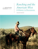 Ranching and the American West  A History in Documents