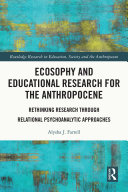 Ecosophy and Educational Research for the Anthropocene Pdf