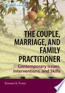 The Couple  Marriage  and Family Practitioner