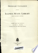 Dictionary Catalogue of the Illinois State Library