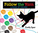 Follow the Yarn Emily Sper Cover