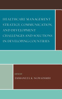 Healthcare Management Strategy  Communication  and Development Challenges and Solutions in Developing Countries