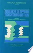 Advances in Applied Psycholinguistics  Volume 1  Disorders of First Language Development Book