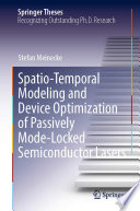 Spatio Temporal Modeling and Device Optimization of Passively Mode Locked Semiconductor Lasers Book