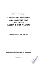 National Directory of Architectural, Engineering and Consulting Firms with Certified Fallout Shelter Analysts. (supersedes FG-F-1.3, Dated June 1968), Nov. 1969