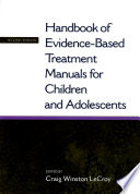 Handbook of Evidence Based Treatment Manuals for Children and Adolescents Book
