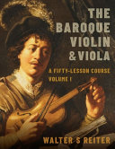 The Baroque Violin and Viola  Vol  I