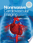 NonInvasive Cardiovascular Imaging  A Multimodality Approach