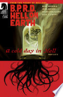 B.P.R.D. Hell on Earth #106: A Cold Day in Hell Part 2 PDF Book By John Arcudi,Mike Mignola