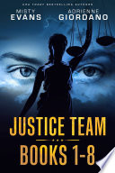 The Justice Team Series Complete Collection  Books 1 8