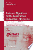 Tools and Algorithms for the Construction and Analysis of Systems 25th International Conference, TACAS 2019, Held as Part of the European Joint Conferences on Theory and Practice of Software, ETAPS 2019, Prague, Czech Republic, April 6–11, 2019, Proceed