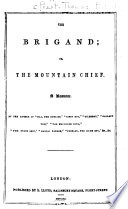 The Brigand; Or, The Mountain Chief