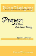 Prayer  a Force That Causes Change  Effective in Prayer