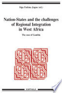 Nation states and the Challenges of Regional Integration in West Africa
