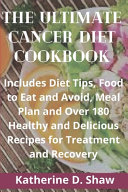 The Ultimate Cancer Diet Cookbook