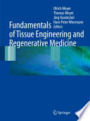 Fundamentals of Tissue Engineering and Regenerative Medicine Book