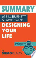 Summary of Bill Burnett & Dave Evans' Designing Your Life
