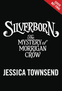 Silverborn  The Mystery of Morrigan Crow