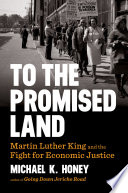 To the Promised Land  Martin Luther King and the Fight for Economic Justice Book