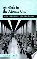 At Work in the Atomic City Book