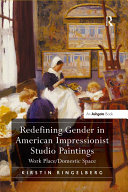 Redefining Gender in American Impressionist Studio Paintings