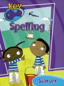 Key Spelling Starter Pupil Book