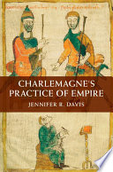 Charlemagne s Practice of Empire Book