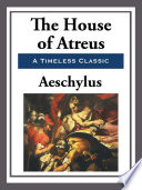 The House of Atreus PDF Book By Aeschylus