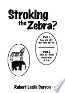 Stroking the Zebra?