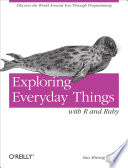Exploring Everyday Things with R and Ruby Book
