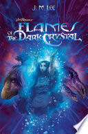 Flames of the Dark Crystal  4