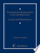Technology Innovation Law and Practice  Cases and Materials