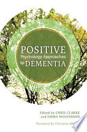 Positive Psychology Approaches to Dementia Book