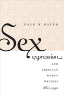 Sex Expression and American Women Writers  1860 1940