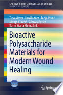 Bioactive Polysaccharide Materials for Modern Wound Healing Book