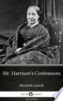 Mr  Harrison   s Confessions by Elizabeth Gaskell   Delphi Classics  Illustrated  Book