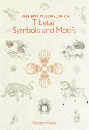 The Encyclopedia of Tibetan Symbols and Motifs