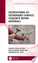 Geopolymers as Sustainable Surface Concrete Repair Materials Book