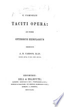 C  Cornelii Taciti Opera  ad fidem optimorum exemplarium recensuit A  R  Carson   De vita et scriptis Cornelii Taciti  e praefatione G  Brotier   MS  notes