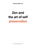 ZEN AND THE ART OF SELF PRESERVATION