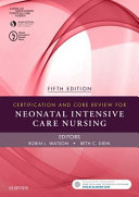 Certification and Core Review for Neonatal Intensive Care Nursing Book PDF