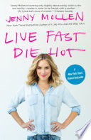 Live Fast Die Hot Book