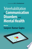 Telerehabilitation in Communication Disorders and Mental Health Book