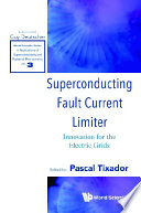 Superconducting Fault Current Limiter  Innovation For The Electric Grids