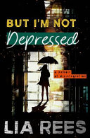 But I M Not Depressed