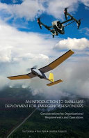 An Introduction to Small Uas Deployment for Emergency Responders